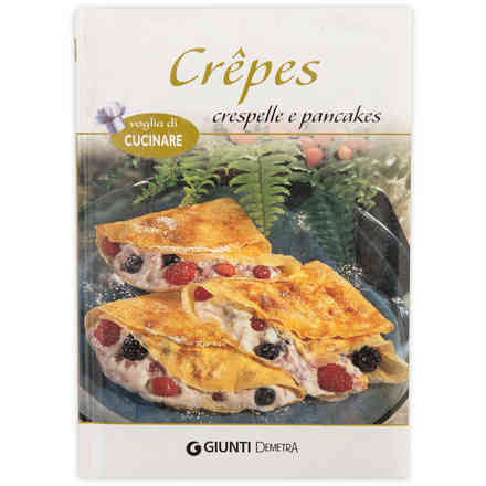 Crêpes, crepes and pancakes