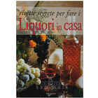 Geheime Rezepte zur Herstellung von Likören zu Hause