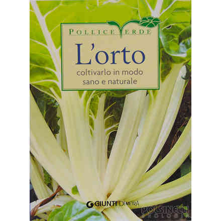 L'orto: coltivarlo in modo sano e naturale