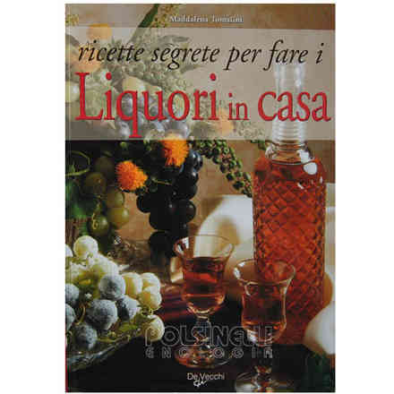 Ricette segrete per fare i liquori in casa